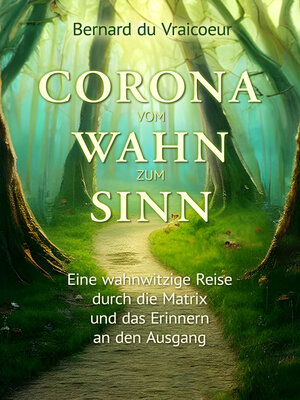 cover image of Corona--vom Wahn zum Sinn
